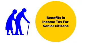 senior citizen's benefit in income tax