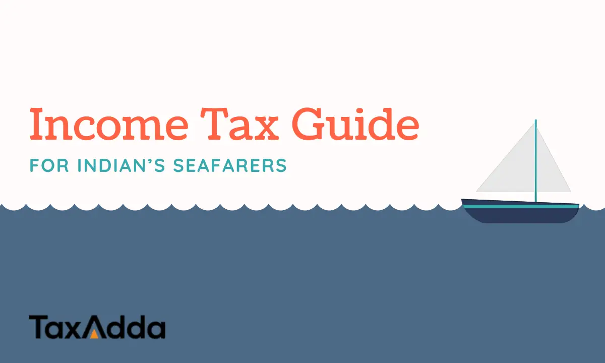 Income Tax Guide for Indian Seafarers